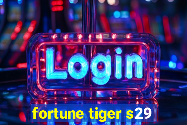 fortune tiger s29